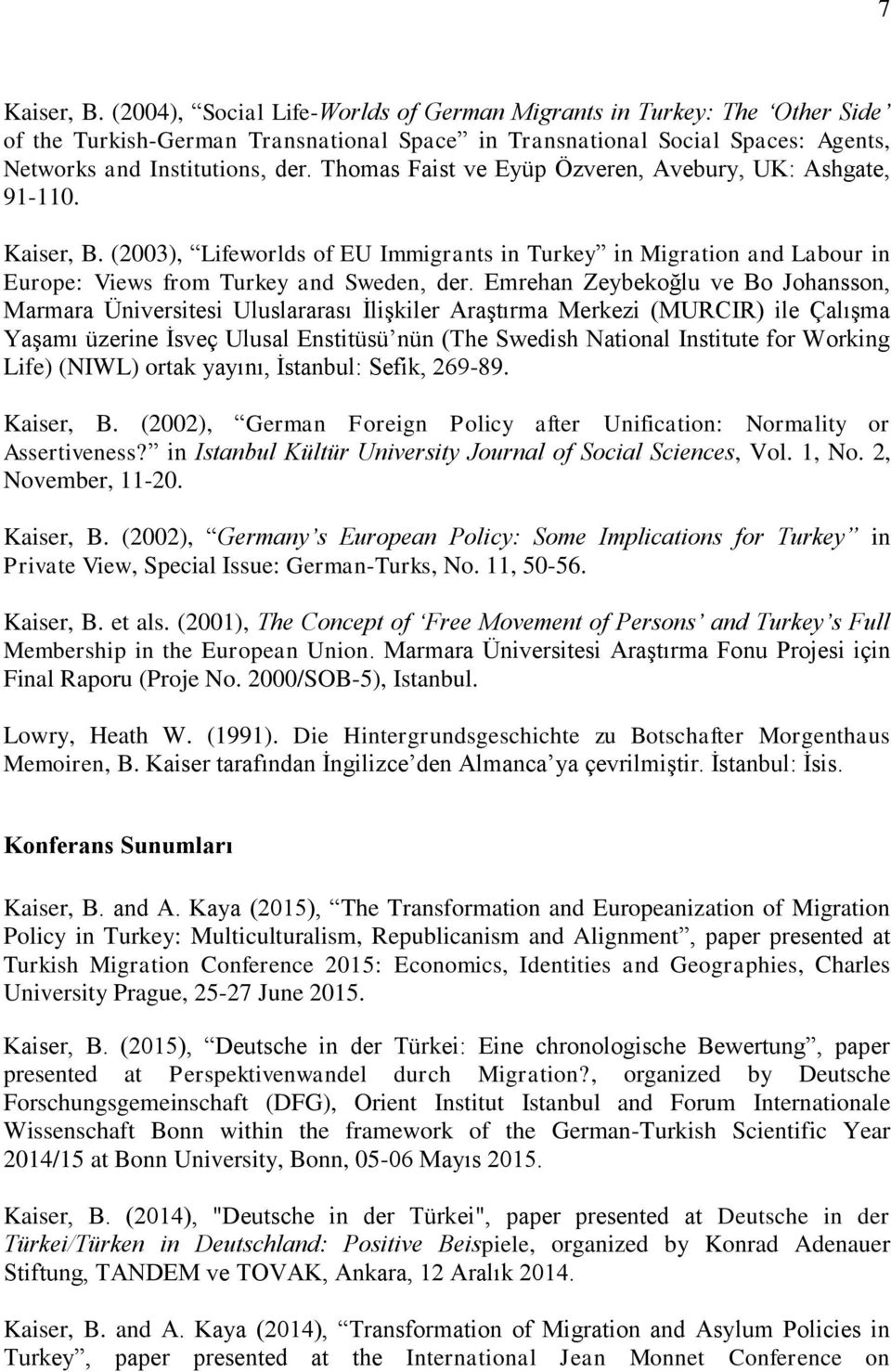 Emrehan Zeybekoğlu ve Bo Johansson, Marmara Üniversitesi Uluslararası İlişkiler Araştırma Merkezi (MURCIR) ile Çalışma Yaşamı üzerine İsveç Ulusal Enstitüsü nün (The Swedish National Institute for