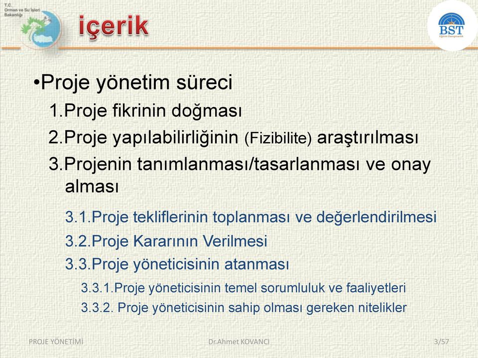 Projenin tanımlanması/tasarlanması ve onay alması 3.1.