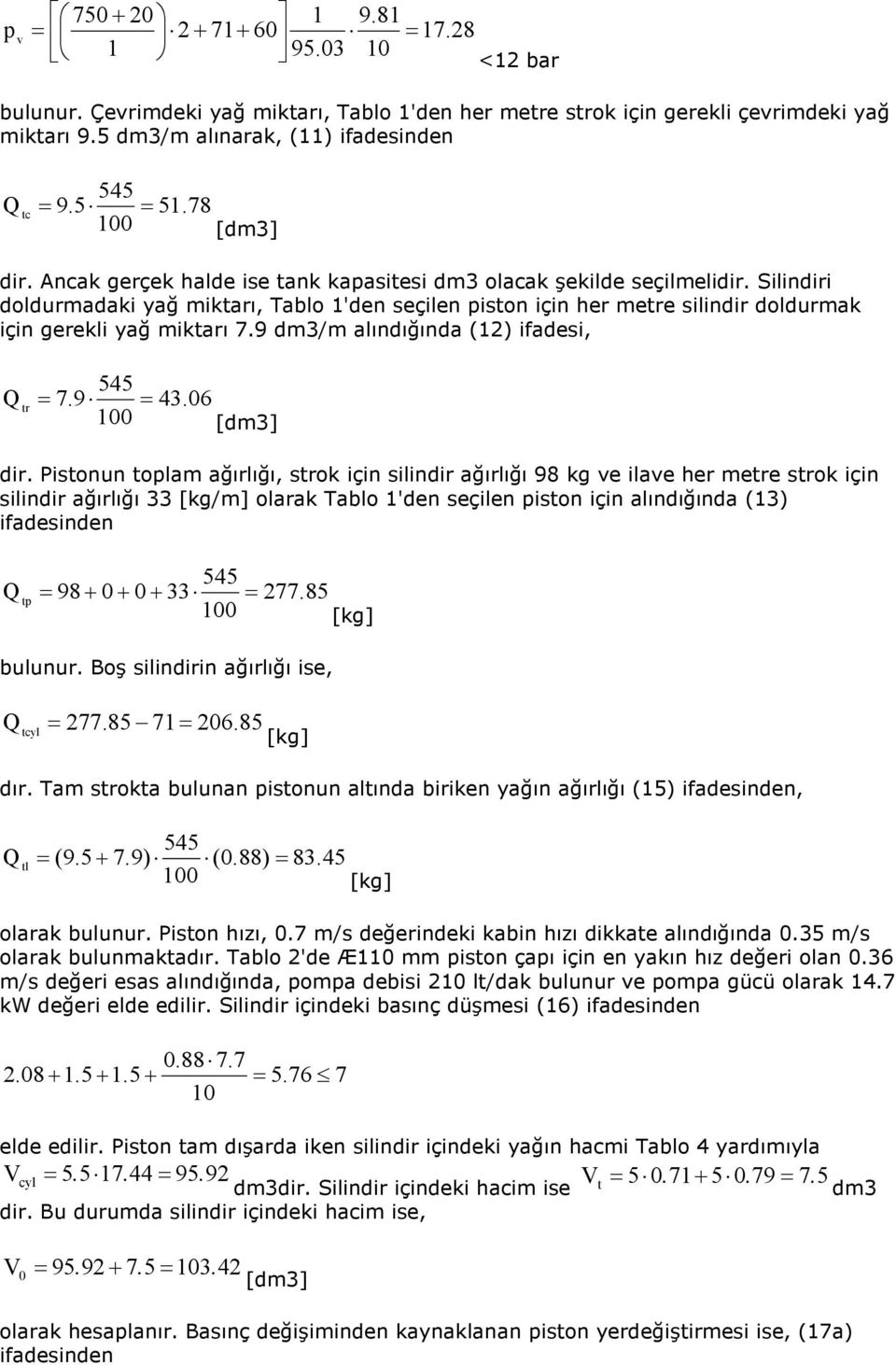 dmm alındığında () ifadesi Q tr =. =. [dm] dir.