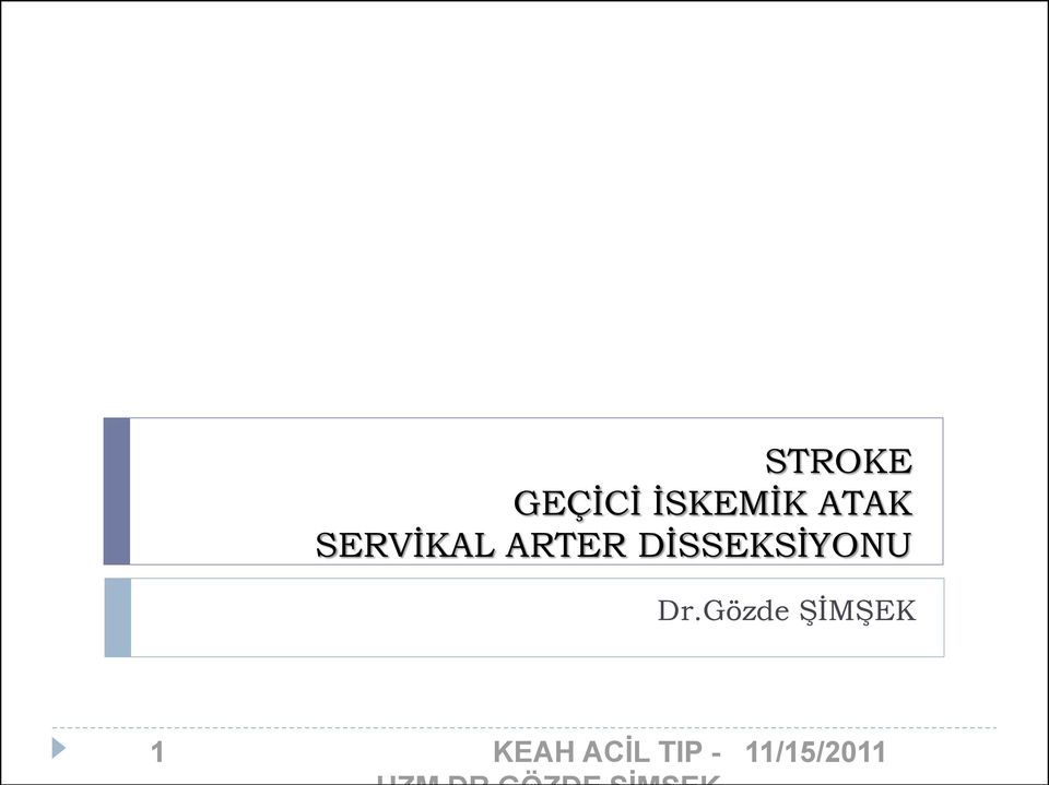 DİSSEKSİYONU Dr.