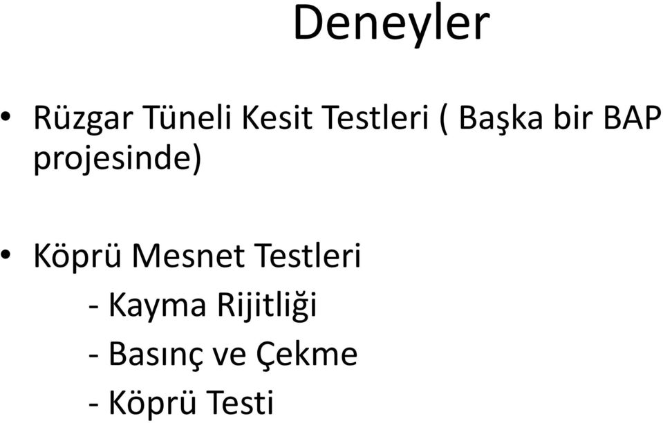 projesinde) Köprü Mesnet Testleri