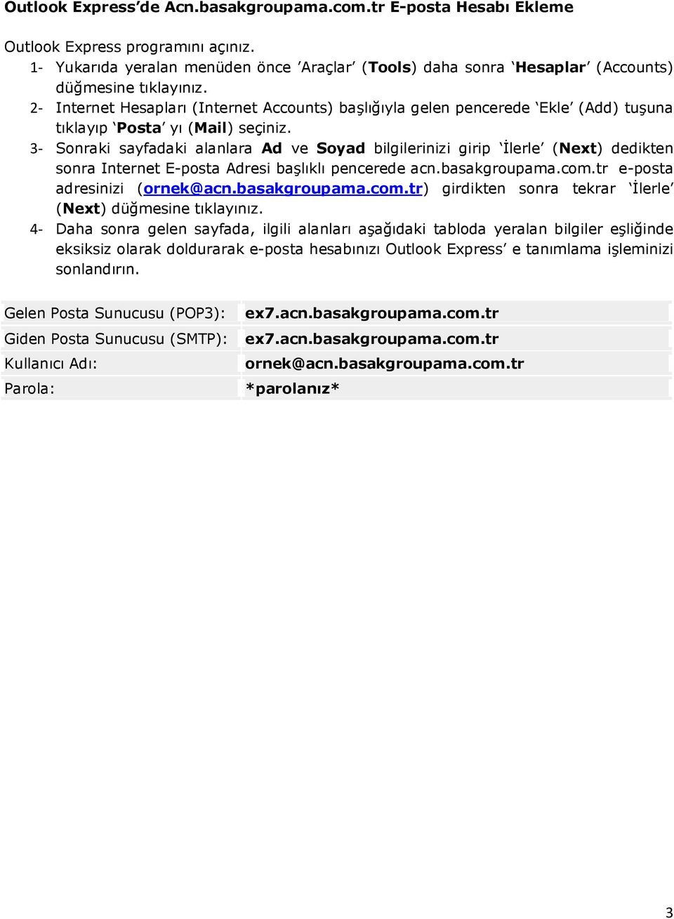 2- Internet Hesapları (Internet Accounts) başlığıyla gelen pencerede Ekle (Add) tuşuna tıklayıp Posta yı (Mail) seçiniz.