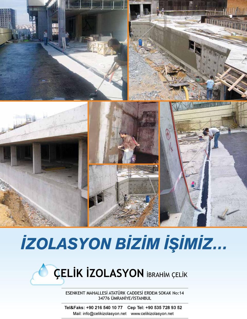 ÜMRANİYE/İSTANBUL Tel&Faks: +90 216 540 10 77 Cep Tel: +90