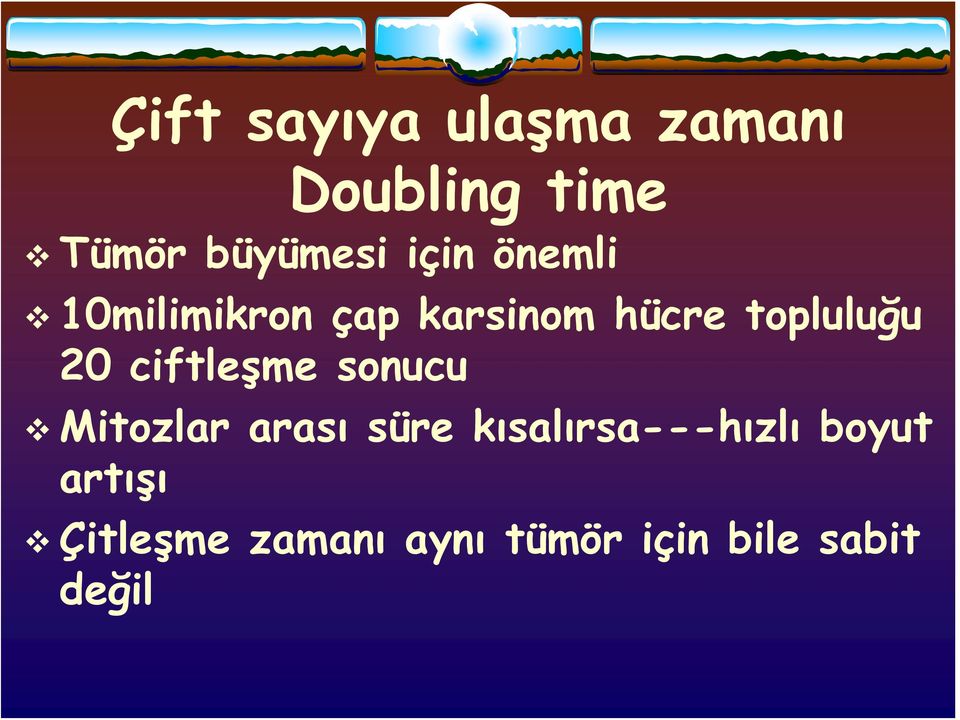 ciftleşme sonucu Mitozlar arası süre kısalırsa---hızlı