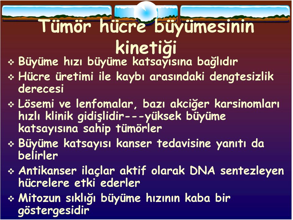 gidişlidir---yüksek büyüme katsayısına sahip tümörler Büyüme katsayısı kanser tedavisine yanıtı da