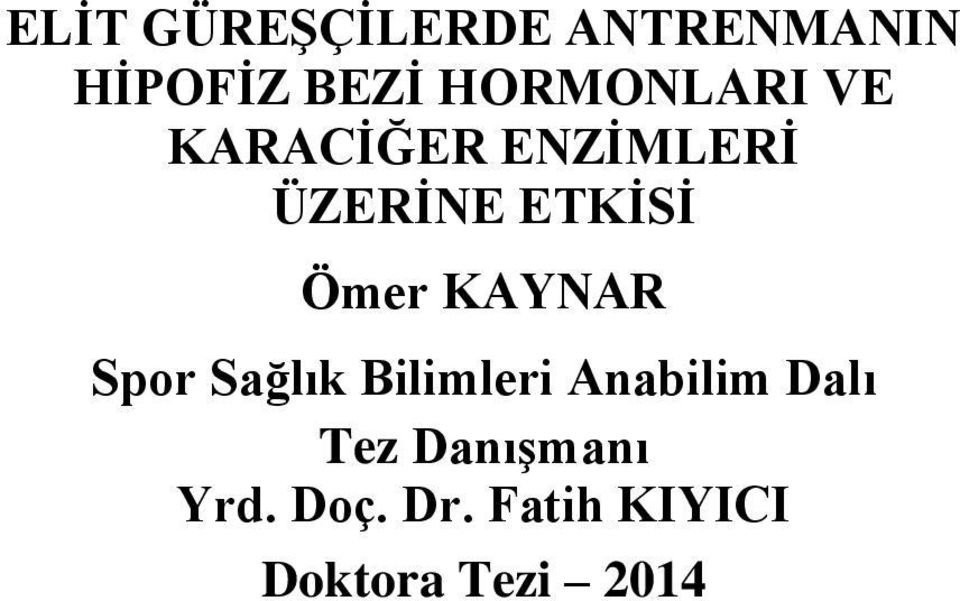 Ömer KAYNAR Spor Sağlık Bilimleri Anabilim Dalı