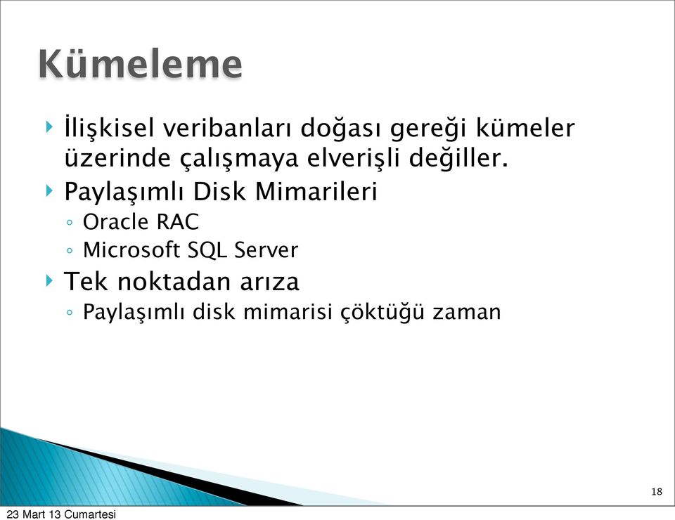 Paylaşımlı Disk Mimarileri Oracle RAC Microsoft SQL