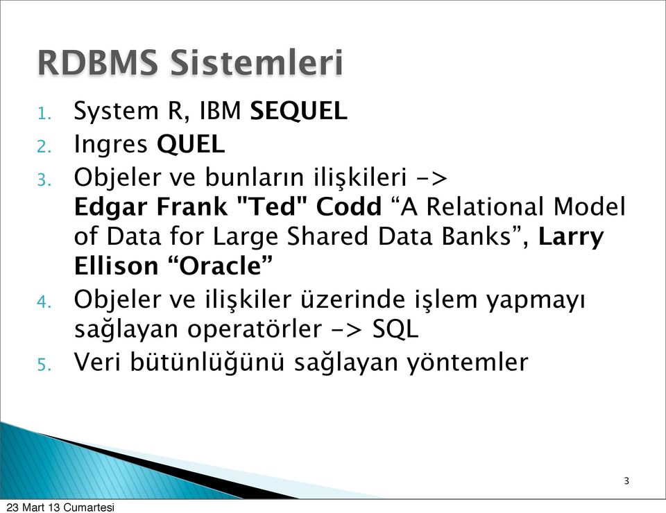 of Data for Large Shared Data Banks, Larry Ellison Oracle 4.