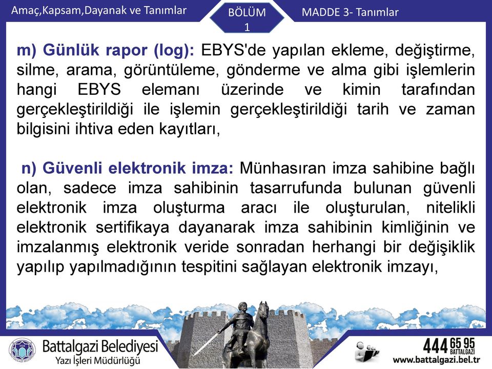 elektronik imza: Münhasıran imza sahibine bağlı olan, sadece imza sahibinin tasarrufunda bulunan güvenli elektronik imza oluşturma aracı ile oluşturulan, nitelikli