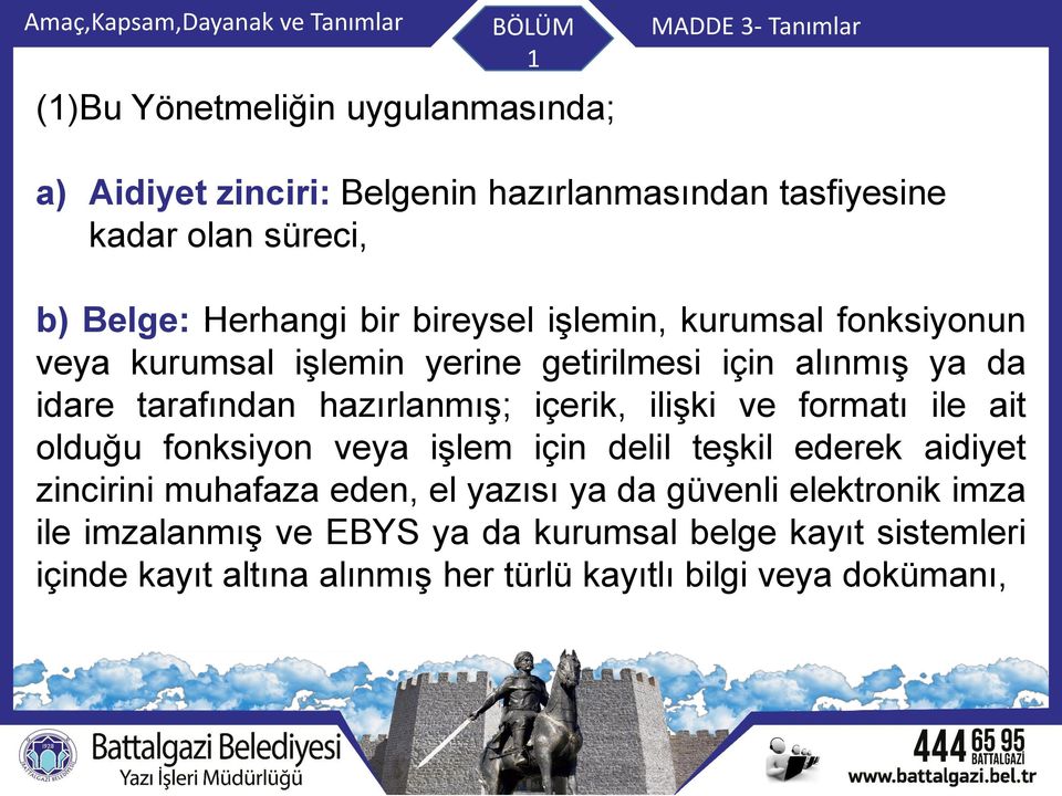 tarafından hazırlanmış; içerik, ilişki ve formatı ile ait olduğu fonksiyon veya işlem için delil teşkil ederek aidiyet zincirini muhafaza eden, el