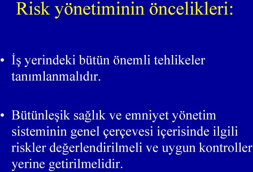 Bütünleşik sağlık ve emniyet yönetim sisteminin genel