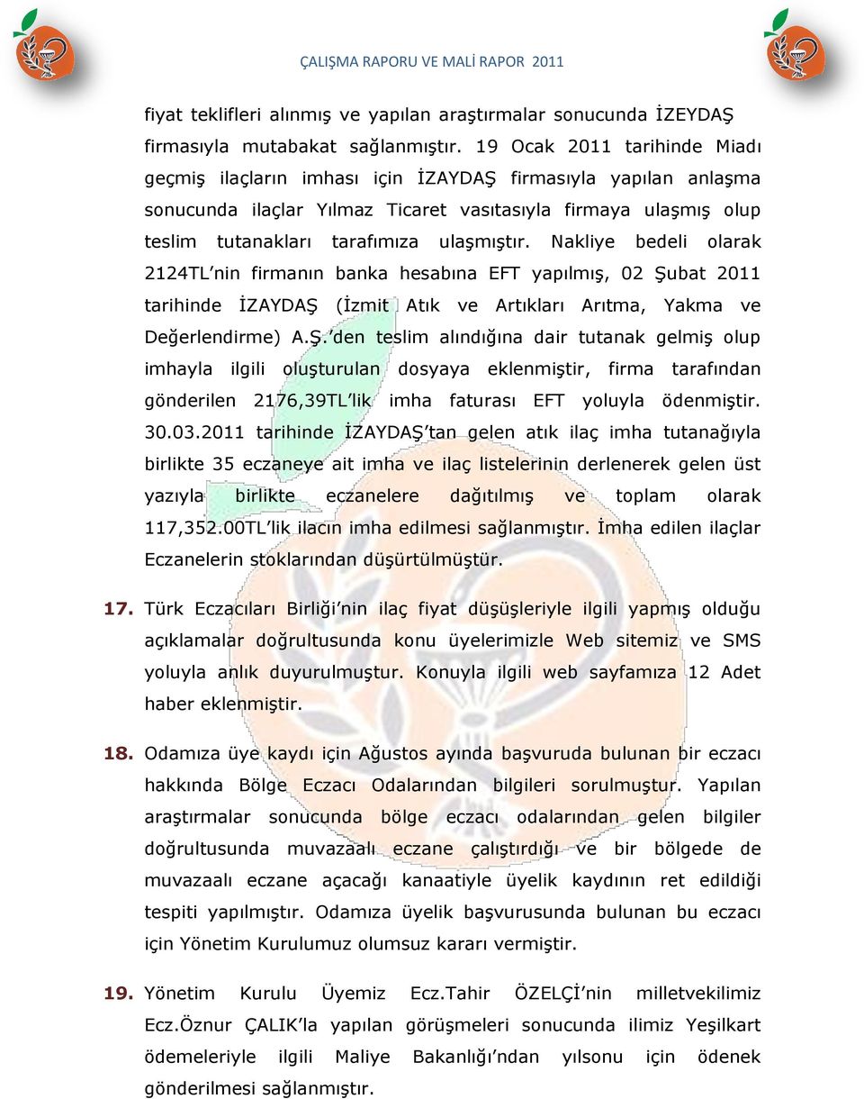 Nakliye bedeli olarak 2124TL nin firmanın banka hesabına EFT yapılmış, 02 Şu