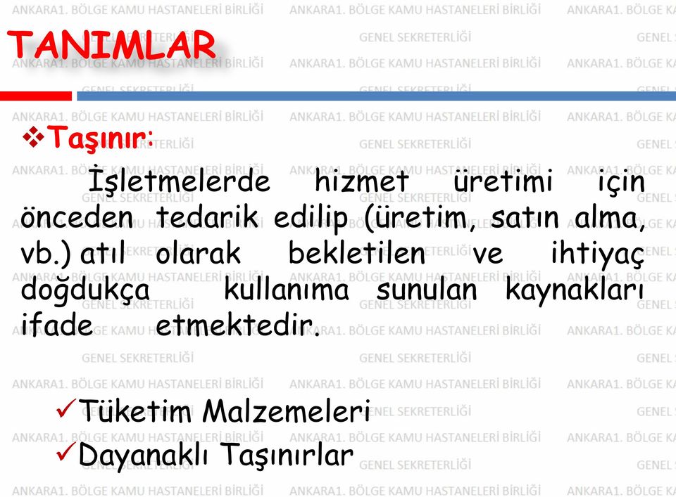 ) atıl olarak bekletilen ve ihtiyaç doğdukça kullanıma