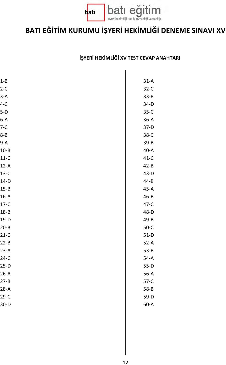 27-B 28-A 29-C 30-D 31-A 32-C 33-B 34-D 35-C 36-A 37-D 38-C 39-B 40-A 41-C 42-B