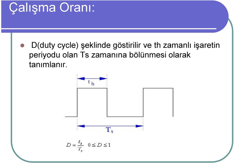 zamanlı işaretin periyodu olan