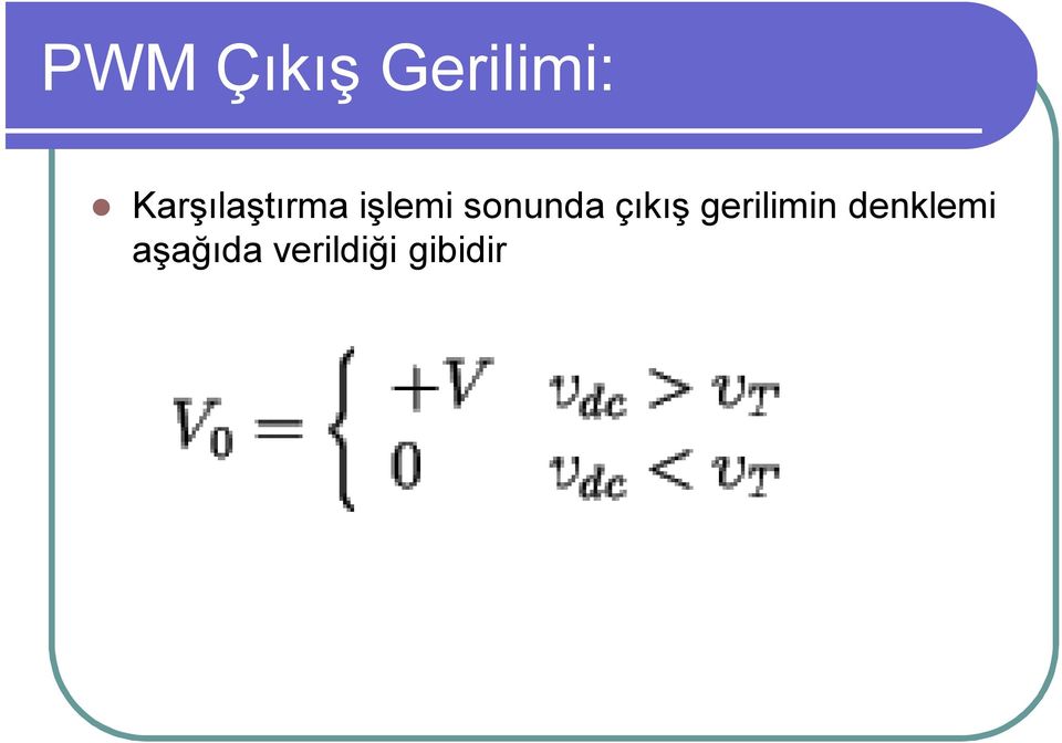 sonunda çıkış gerilimin