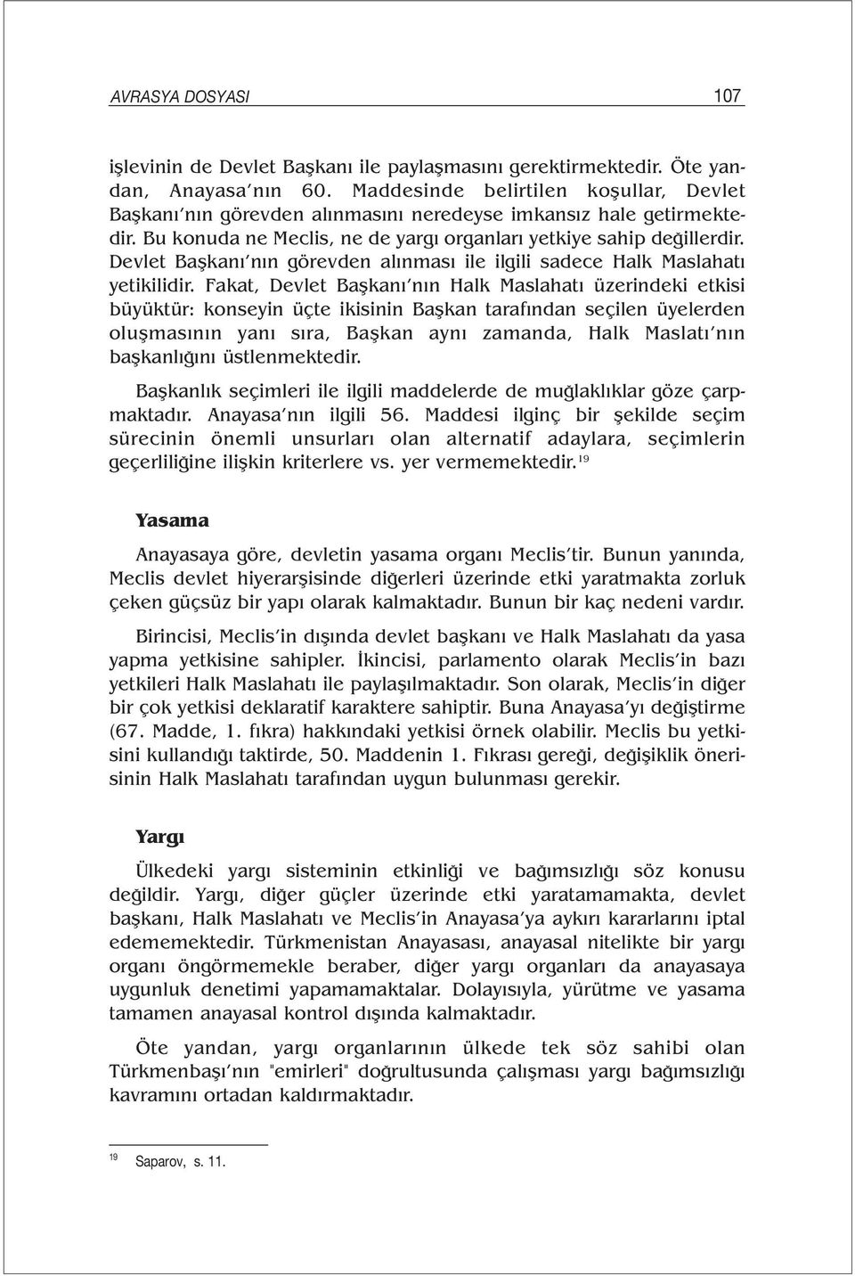 Devlet Başkanı nın görevden alınması ile ilgili sadece Halk Maslahatı yetikilidir.