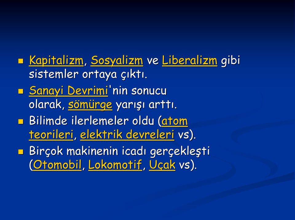 Bilimde ilerlemeler oldu (atom teorileri, elektrik devreleri