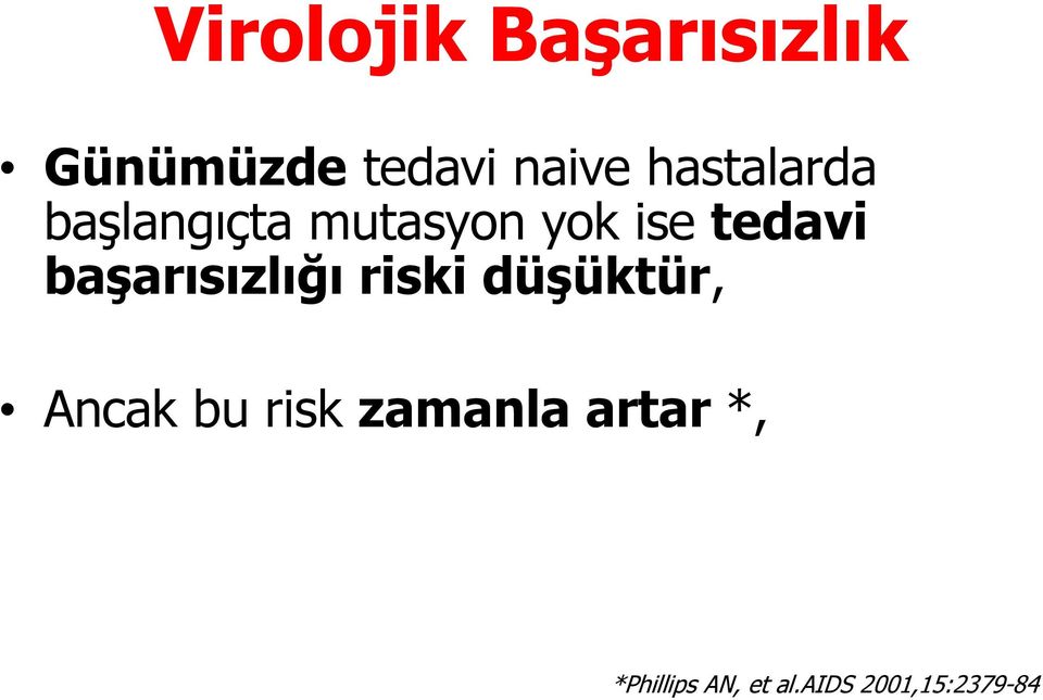 başarısızlığı riski düşüktür, Ancak bu risk