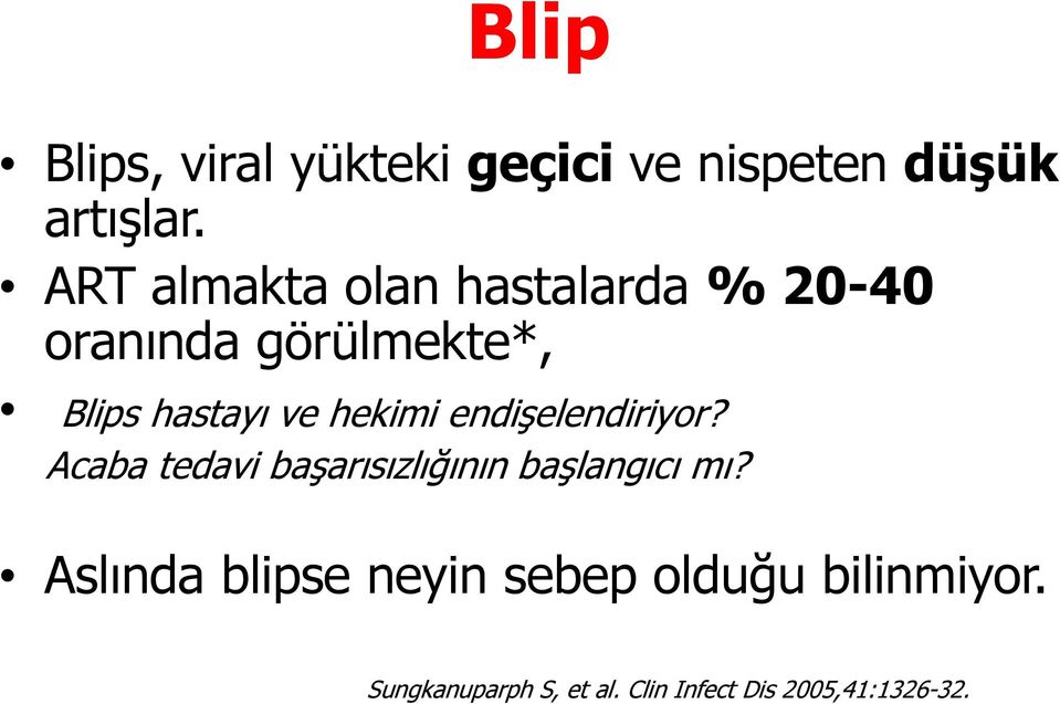 hekimi endişelendiriyor? Acaba tedavi başarısızlığının başlangıcı mı?