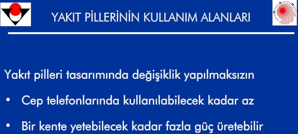 Cep telefonlarında kullanılabilecek kadar az