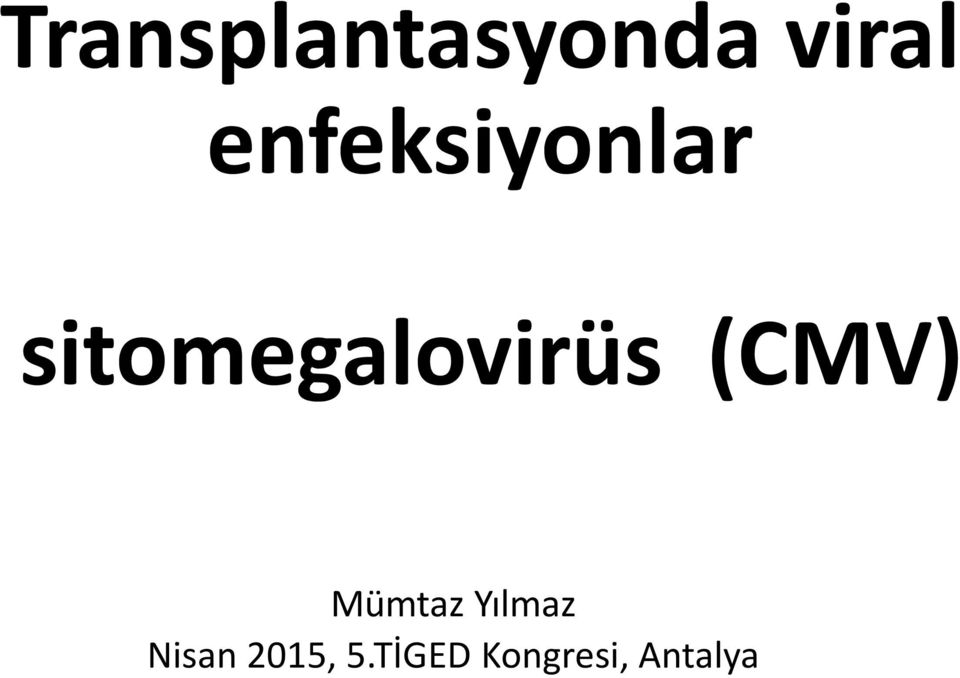 sitomegalovirüs (CMV)
