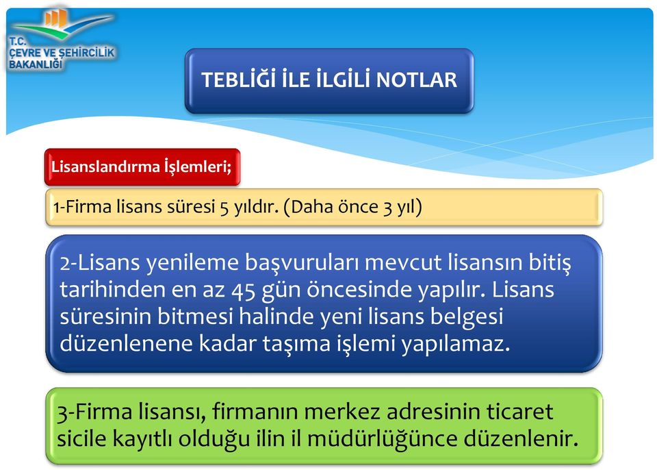 öncesinde yapılır.