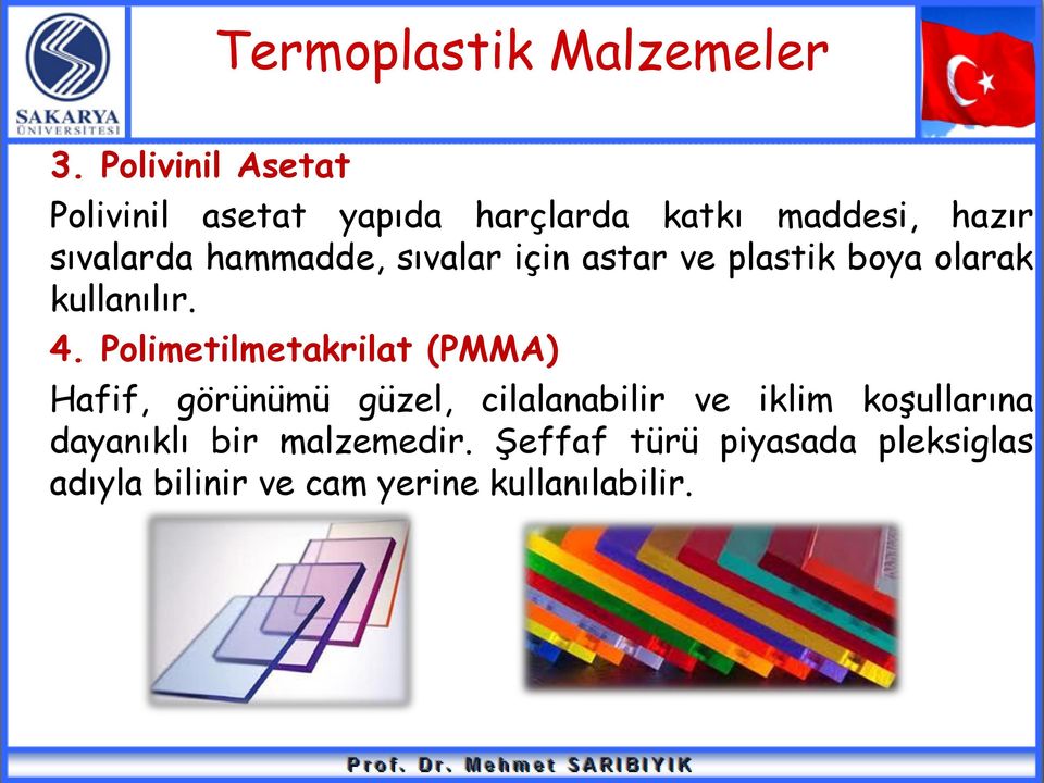 hammadde, sıvalar için astar ve plastik boya olarak kullanılır. 4.