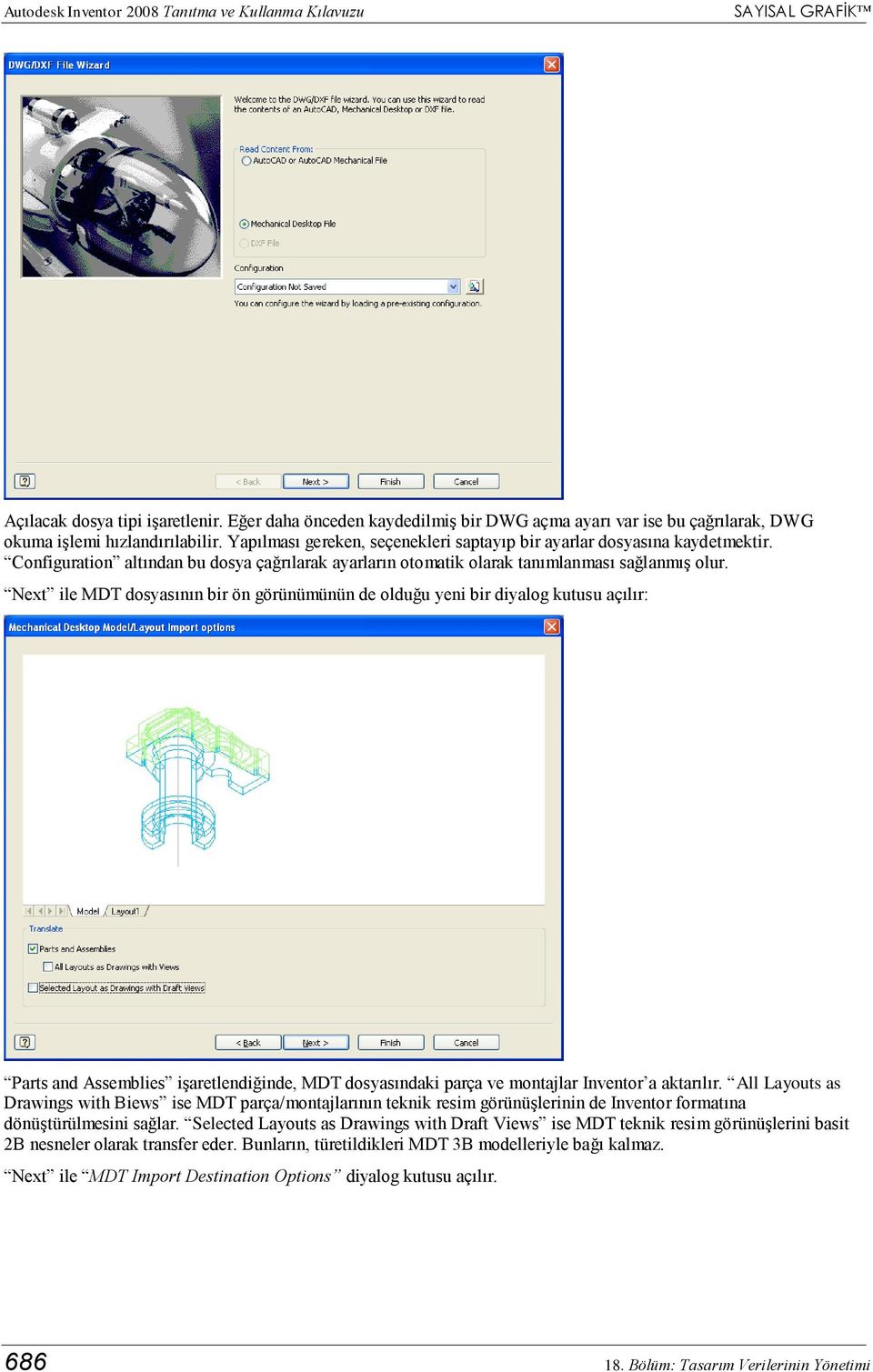 Configuration altından bu dosya çağrılarak ayarların otomatik olarak tanımlanması sağlanmış olur.