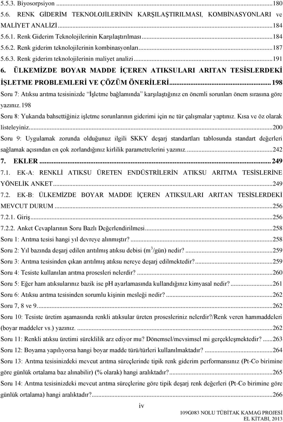 ÜLKEMİZDE BOYAR MADDE İÇEREN ATIKSULARI ARITAN TESİSLERDEKİ İŞLETME PROBLEMLERİ VE ÇÖZÜM ÖNERİLERİ.