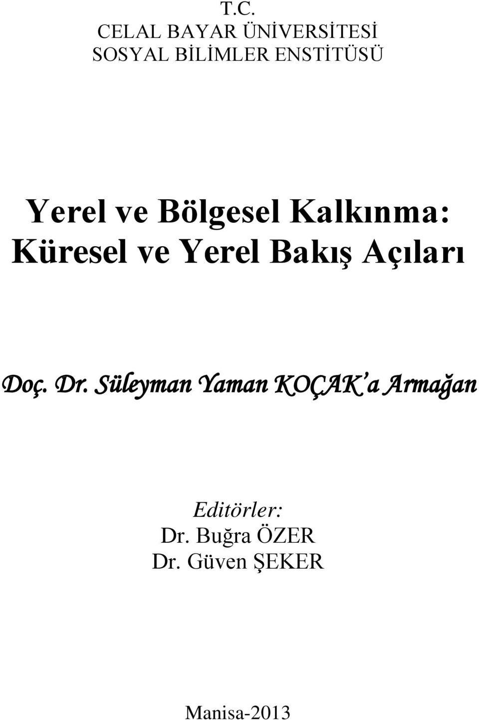 Yerel Bakış Açıları Doç. Dr.