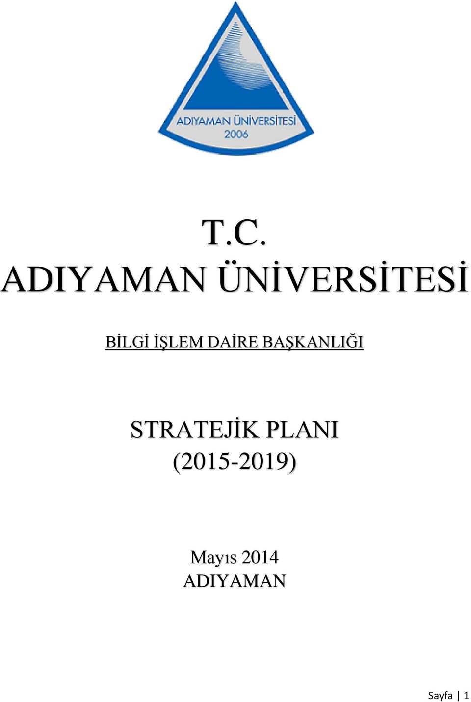 BAŞKANLIĞI STRATEJİK PLANI