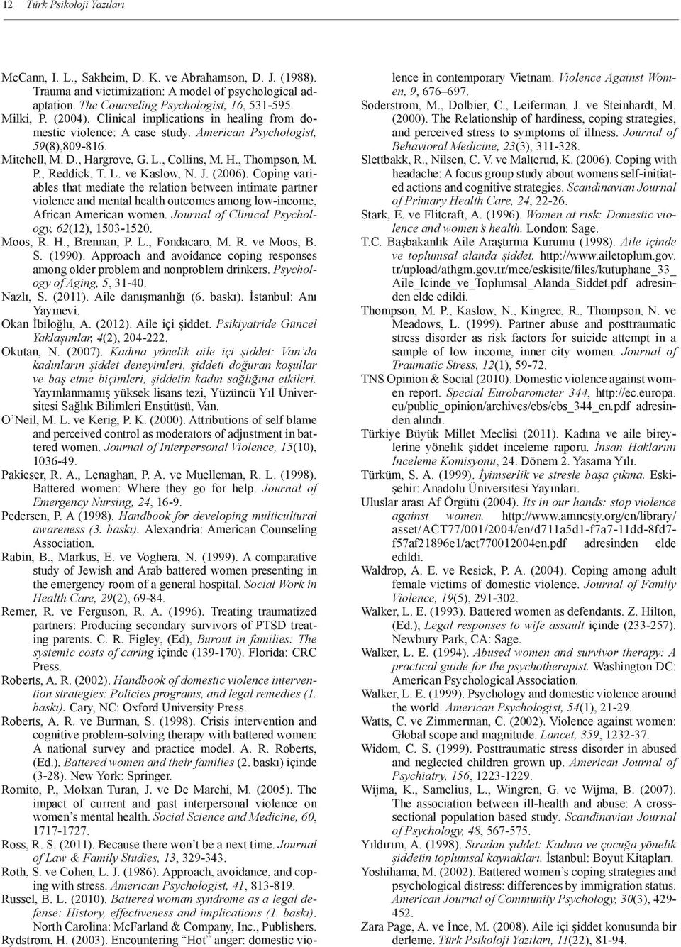 J. (2006). Coping variables that mediate the relation between intimate partner violence and mental health outcomes among low-income, African American women.