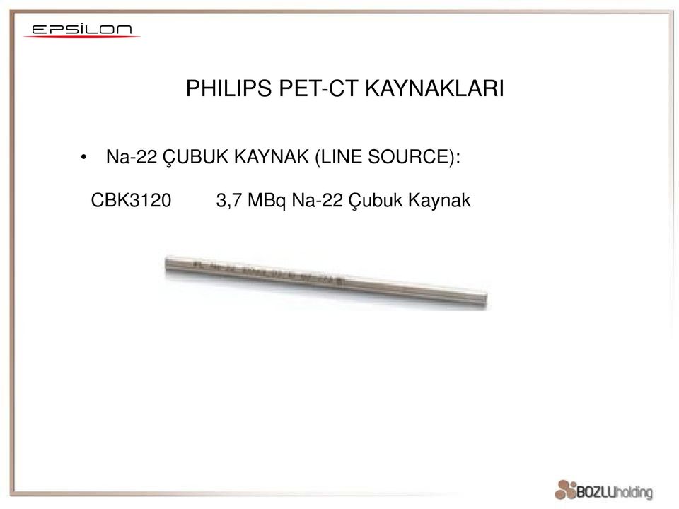 KAYNAK (LINE SOURCE):