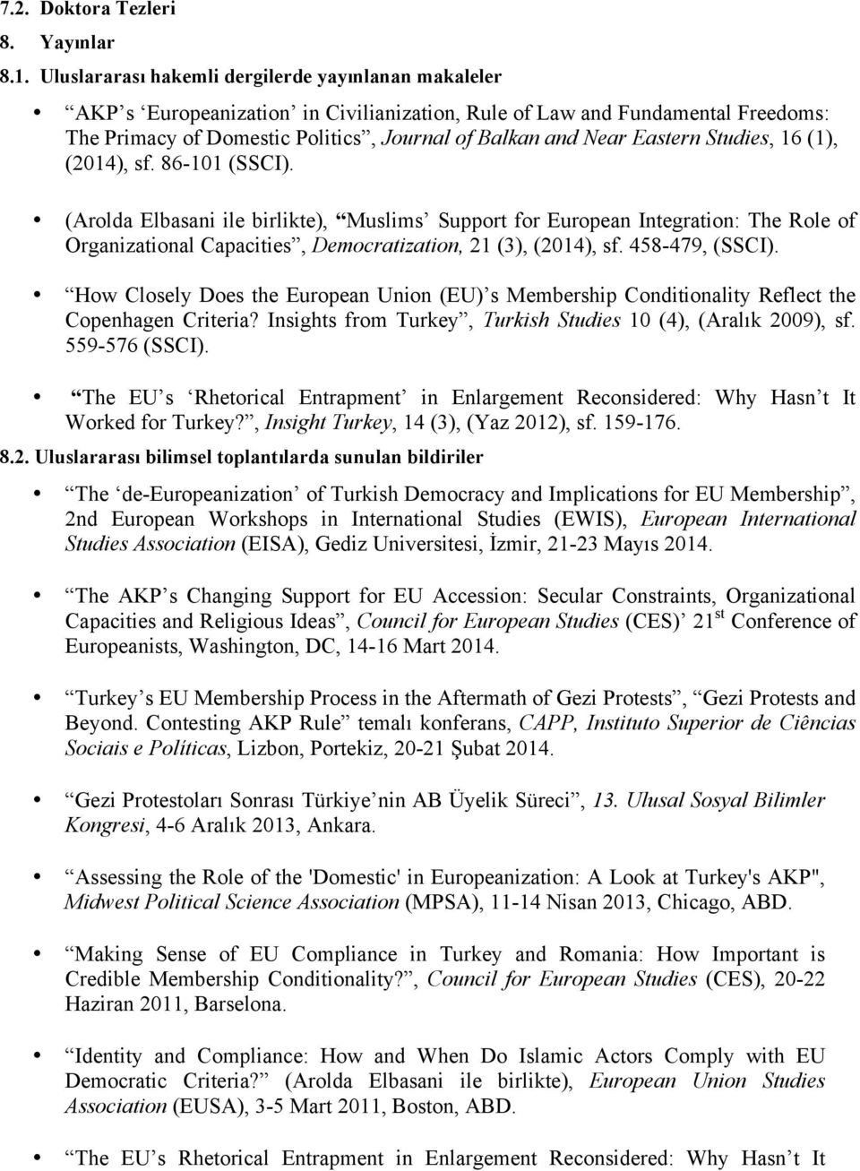 Eastern Studies, 16 (1), (2014), sf. 86-101 (SSCI).