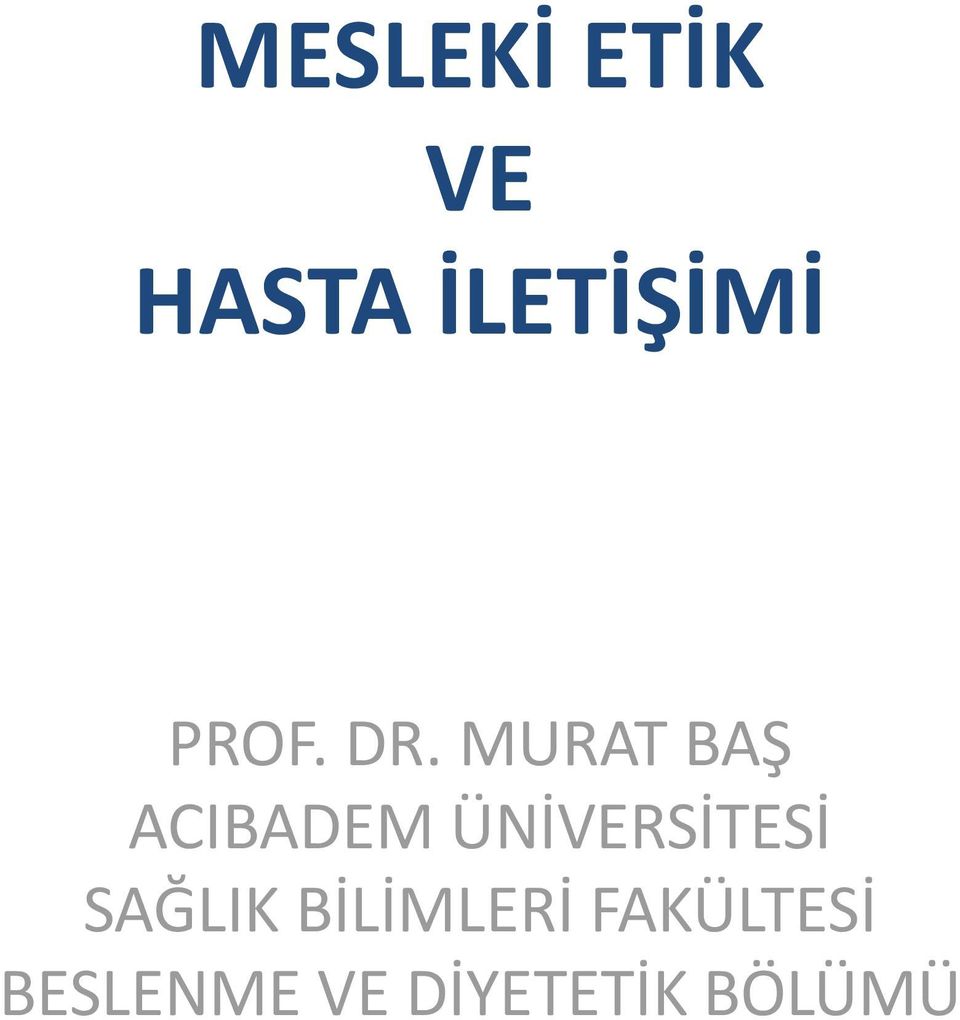 MURAT BAŞ ACIBADEM ÜNİVERSİTESİ