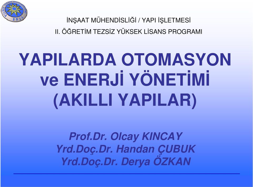 OTOMASYON ve ENERJİ YÖNETİMİ (AKILLI YAPILAR) Prof.