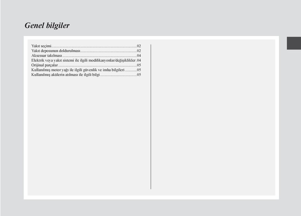 ..04 Elektrik veya yakıt sistemi ile ilgili modifikasyonlar/değişiklikler.