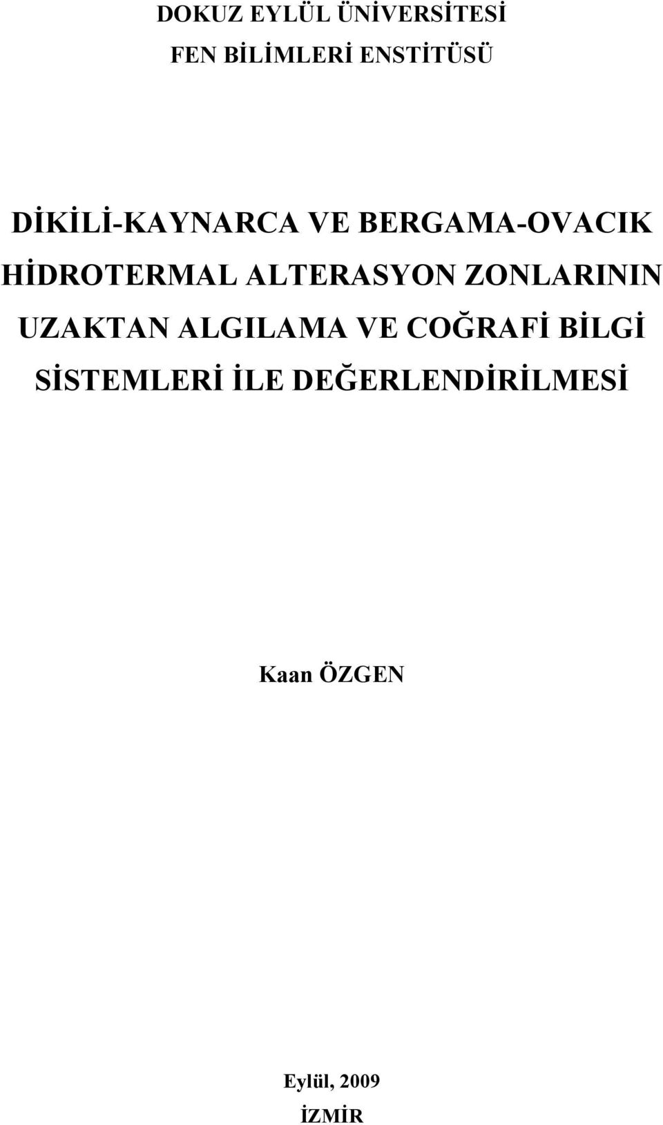 ALTERASYON ZONLARININ UZAKTAN ALGILAMA VE COĞRAFİ