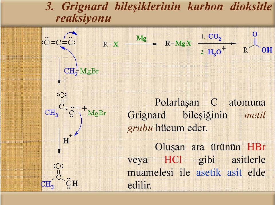 bileşiğinin metil grubu hücum eder.