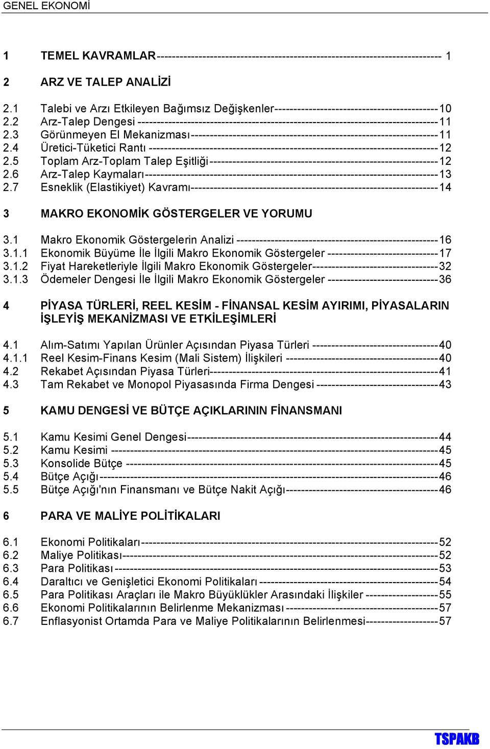 3 Görünmeyen El Mekanizması-----------------------------------------------------------------11 2.