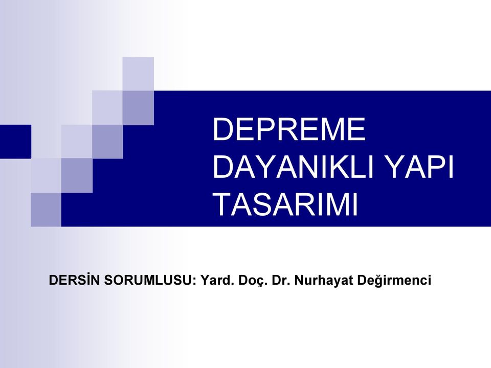 SORUMLUSU: Yard. Doç.