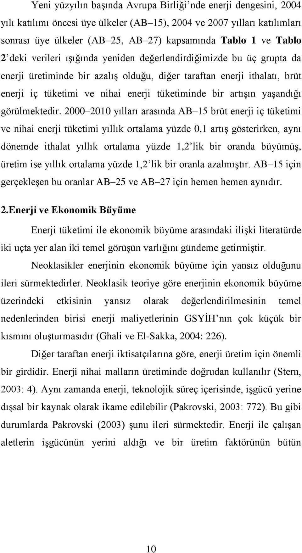 bir artışın yaşandığı görülmektedir.