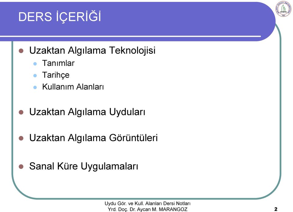 Algılama Uyduları Uzaktan Algılama Görüntüleri