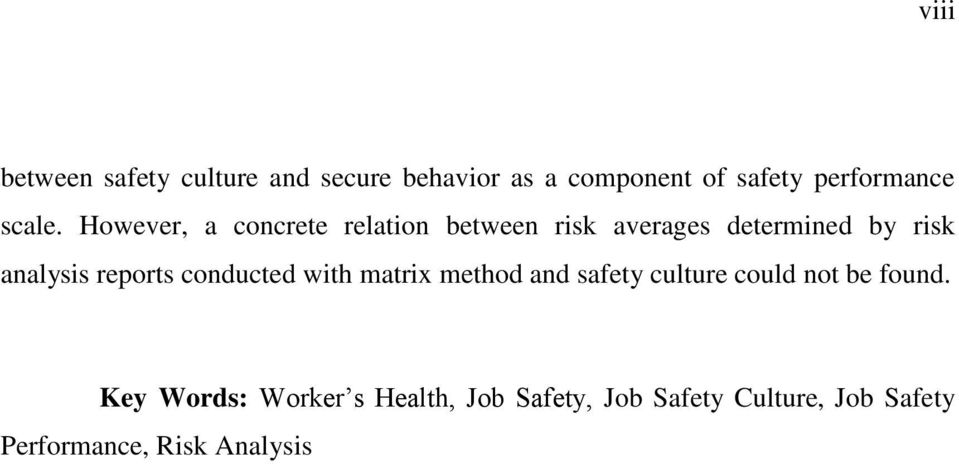 However, a concrete relation between risk averages determined by risk analysis