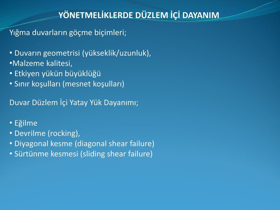 koşulları (mesnet koşulları) Duvar Düzlem İçi Yatay Yük Dayanımı; Eğilme Devrilme