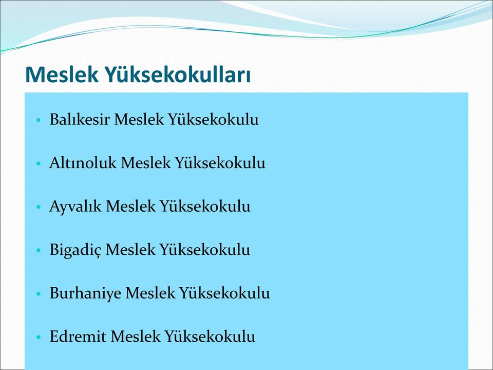 Ayvalık Meslek Yüksekokulu Bigadiç Meslek