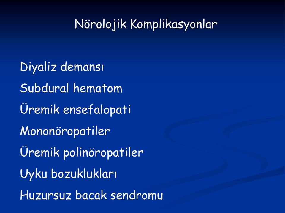 ensefalopati Mononöropatiler Üremik