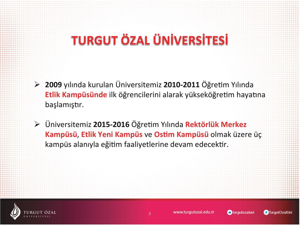 Ø Üniversitemiz 2015-2016 Öğre5m Yılında Rektörlük Merkez Kampüsü, Etlik Yeni