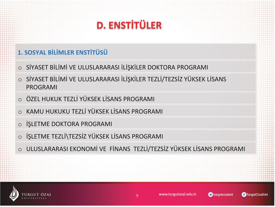 SİYASET BİLİMİ VE ULUSLARARASI İLİŞKİLER TEZLİ/TEZSİZ YÜKSEK LİSANS PROGRAMI ÖZEL HUKUK TEZLİ YÜKSEK